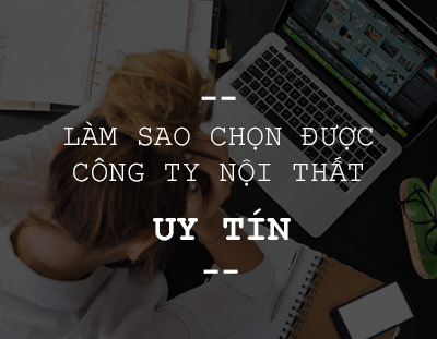 Kinh nghiệm khi tìm công ty thiết kế và thi công nội thất văn phòng